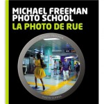 la-photo-de-rue-par-michael-freeman-sur-shots-2014 la photo de rue par michael freeman