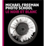 le-noir-et-blanc-par-michael-freeman-shots-2014 le noir et blanc révélé par michael freeman photo school