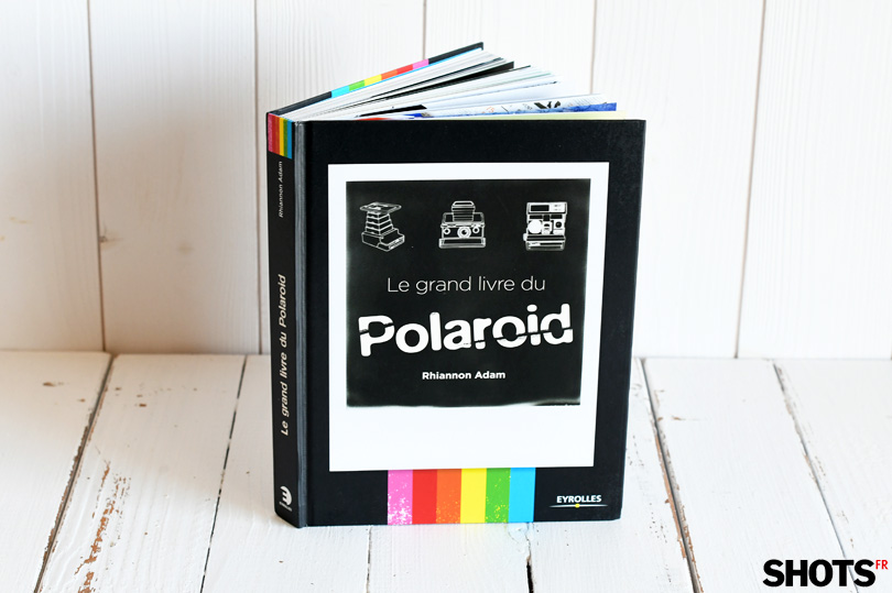 photo instantanee le grand livre du polaroid sur SHOTS